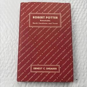 Robert Potter: Remarkable North Carolinian and Texan Signed 1st Ed 1951 Shearer